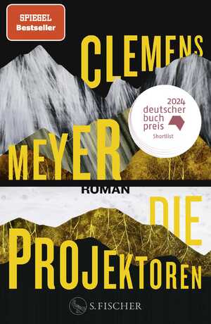 neues Buch – Clemens Meyer – Die Projektoren / Roman | Ausgezeichnet mit dem Bayerischen Buchpreis 2024 / Clemens Meyer / Buch / 1056 S. / Deutsch / 2024 / FISCHER, S. / EAN 9783100022462