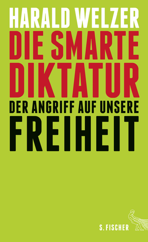 ISBN 9783100024916: 9783100024916Die smarte Diktatur - Der Angriff auf unsere Freiheit