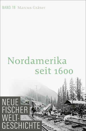 ISBN 9783100108388: Nordamerika seit 1600. (= Neue Fischer Weltgeschichte. Band 18).