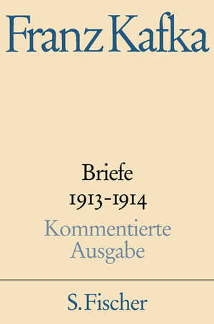 gebrauchtes Buch – Kafka, Franz – Briefe 1913-März 1914 - Text der Briefe (in der Fassung der Kritischen Ausgabe) und Kommentar