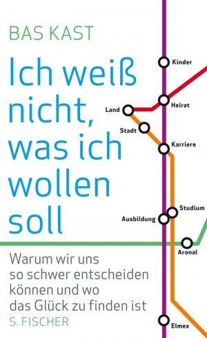 ISBN 9783100383037: Ich weiß nicht, was ich wollen soll - Warum wir uns so schwer entscheiden können und wo das Glück zu finden ist