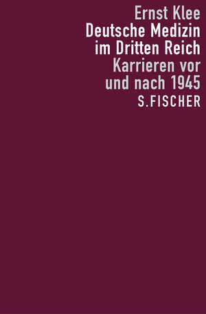 ISBN 9783100393104: Deutsche Medizin im Dritten Reich - Karrieren vor und nach 1945