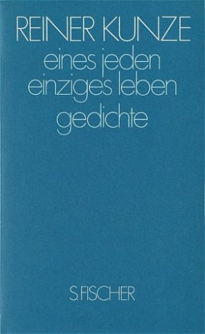 ISBN 9783100420107: Eines jeden einziges Leben. Gedichte. SIGNIERT.