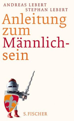 ISBN 9783100425034: Anleitung zum Männlichsein