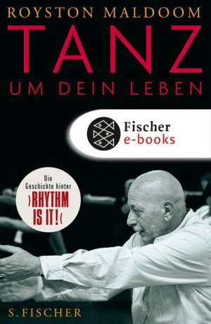 ISBN 9783100473905: Tanz um dein Leben - Meine Arbeit, meine Geschichte