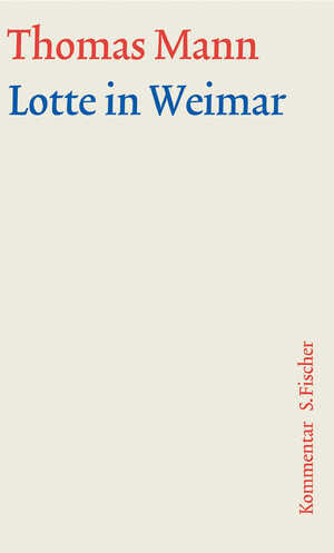 ISBN 9783100483355: Lotte in Weimar - Kommentar