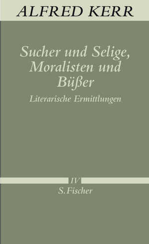 neues Buch – Alfred Kerr – Sucher und Selige, Moralisten und Buesser