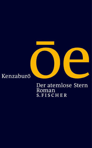 neues Buch – Kenzaburô Ôe – Der atemlose Stern neues Buch – Kenzaburô Ôe – Der atemlose Stern