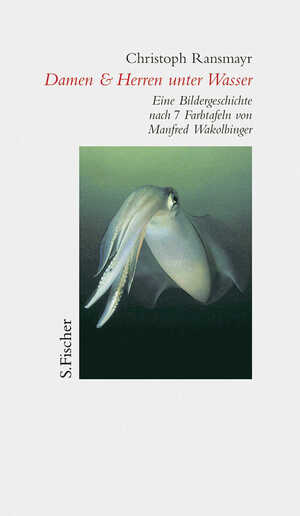 ISBN 9783100629371: Damen & Herren unter Wasser - Eine Bildergeschichte nach 7 Farbtafeln von Manfred Wakolbinger