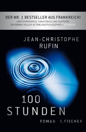 ISBN 9783100685094: 100 Stunden : Roman. Aus dem Franz. von Brigitte Große und Claudia Steinitz