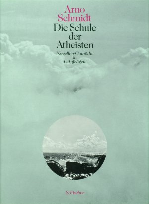 ISBN 9783100706010: Die Schule der Atheisten: Novellen-ComÃ¶die in 6 AufzÃ¼gen Schmidt, Arno