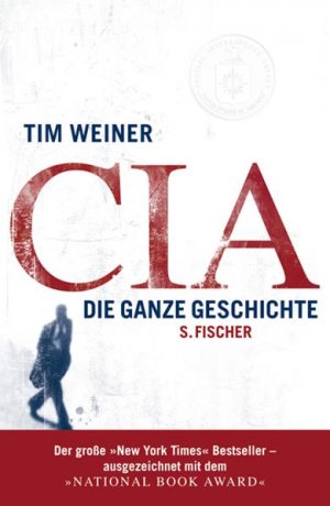 gebrauchtes Buch – T WEINER – CIA., Die ganze Geschichte. A. d. Am. v. Elke u. Ulrich Enderwitz u.a.