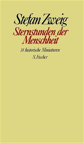 ISBN 9783100970510: Zweig, Stefan: Gesammelte Werke in Einzelbänden; Teil: Sternstunden der Menschheit : 12 histor. Miniaturen