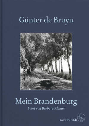 gebrauchtes Buch – Bruyn, Günter de – Mein Brandenburg - Mit Fotos von Barbara Klemm