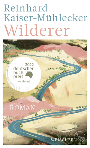 gebrauchtes Buch – Literatur - Reinhard Kaiser-Mühlecker – Wilderer. SIGNIERT.