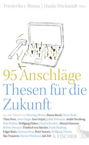 gebrauchtes Buch – Hauke Hückstädt, Friederike Bünau – 95 Anschläge – Thesen für die Zukunft