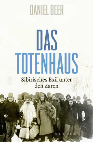 gebrauchtes Buch – Das Totenhaus: Sibirisches Exil unter den Zaren Mängelexemplar von Daniel Beer