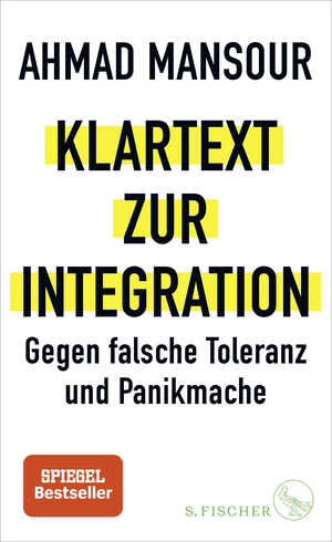 ISBN 9783103973877: Klartext zur Integration - Gegen falsche Toleranz und Panikmache