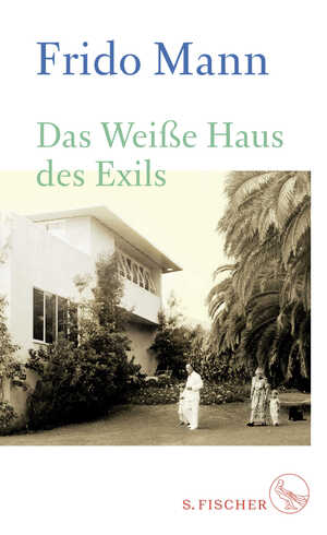 ISBN 9783103974041: Das Weiße Haus des Exils