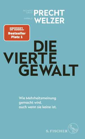 ISBN 9783103975079: Die vierte Gewalt – Wie Mehrheitsmeinung gemacht wird, auch wenn sie keine ist