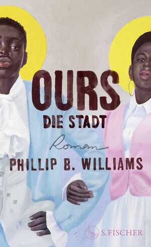 neues Buch – Phillip B Williams – Ours. Die Stadt