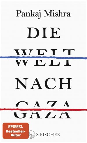 ISBN 9783103977042: Mishra, Pankaj/Die Welt nach Gaza