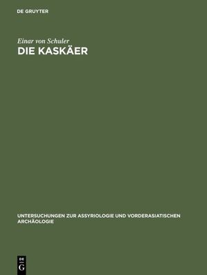 ISBN 9783110001006: Die Kaškäer - Ein Beitrag zur Ethnographie des alten Kleinasien