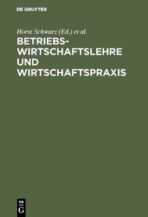 ISBN 9783110008838: Betriebswirtschaftslehre und Wirtschaftspraxis - Festschrift für Konrad Mellerowicz