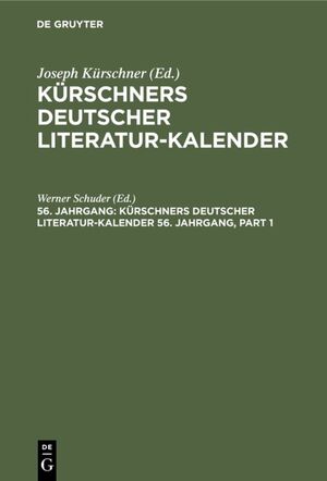 ISBN 9783110020687: Kürschners Deutscher Literatur-Kalender auf das Jahr ... / Kürschners Deutscher Literatur-Kalender auf das Jahr .... 56. Jahrgang 1974