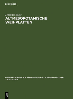 ISBN 9783110024845: Altmesopotamische Weihplatten - Eine sumerische Denkmalsgattung des 3. Jahrtausends v. Chr