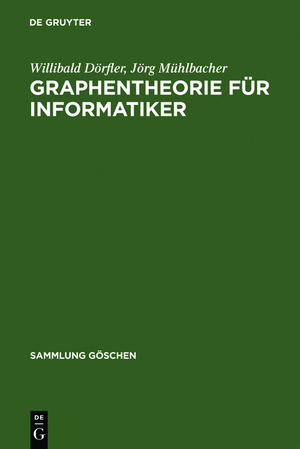 gebrauchtes Buch – Dörfler Willibald, Mühlbacher Jörg – Graphentheorie für Informatiker (= Sammlung Göschen Band 6016)