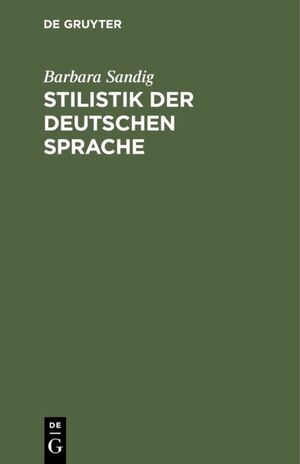 ISBN 9783110041859: Stilistik der deutschen Sprache