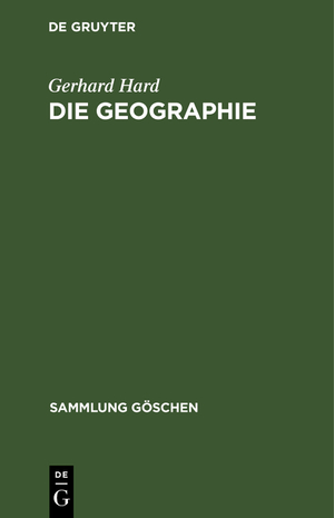 ISBN 9783110044027: Die Geographie – Eine wissenschaftstheoretische Einführung