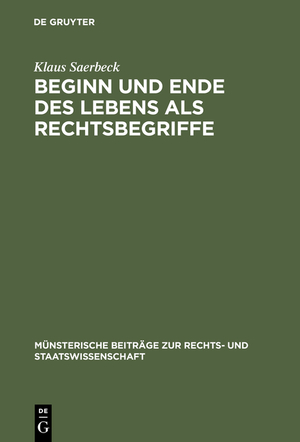 ISBN 9783110046212: Beginn und Ende des Lebens als Rechtsbegriffe