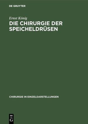 ISBN 9783110053692: Die Chirurgie der Speicheldrüsen