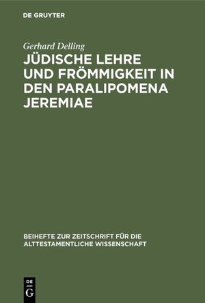 ISBN 9783110055832: Jüdische Lehre und Frömmigkeit in den Paralipomena Jeremiae