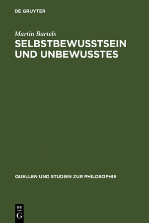 ISBN 9783110057782: Selbstbewußtsein und Unbewußtes - Studien zu Freud und Heidegger