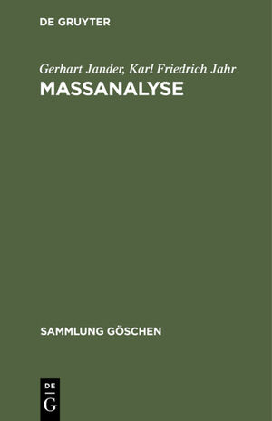 gebrauchtes Buch – Gerhart Jander – Maßanalyse: Theorie und Praxis der klassischen und der elektrochemischen Titrierverfahren (Sammlung Göschen, 8221, Band 8221)