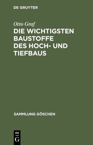 ISBN 9783110062175: Die wichtigsten Baustoffe des Hoch- und Tiefbaus