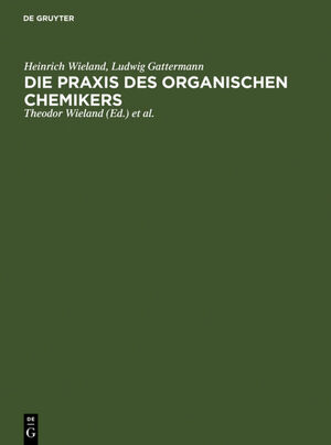 ISBN 9783110066548: Die Praxis des organischen Chemikers