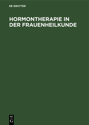 ISBN 9783110066647: Hormontherapie in der Frauenheilkunde