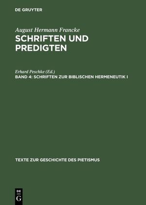 ISBN 9783110071375: August Hermann Francke: Schriften und Predigten / Schriften zur biblischen Hermeneutik I