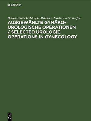 ISBN 9783110074185: Ausgewählte gynäko-urologische Operationen