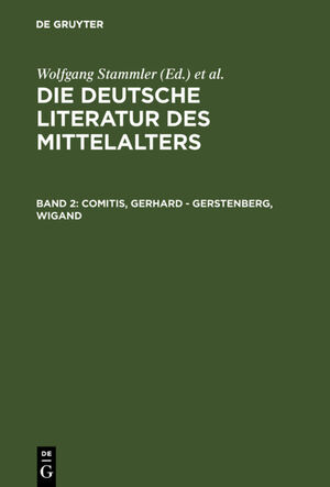 ISBN 9783110076998: Die deutsche Literatur des Mittelalters / Comitis, Gerhard - Gerstenberg, Wigand