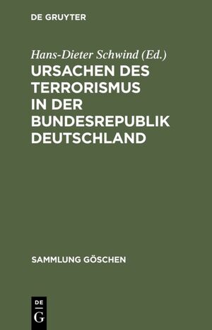 ISBN 9783110077025: Ursachen des Terrorismus in der Bundesrepublik Deutschland