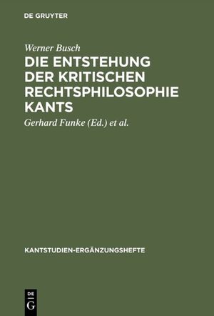 ISBN 9783110078749: Die Entstehung der kritischen Rechtsphilosophie Kants - 1762-1780