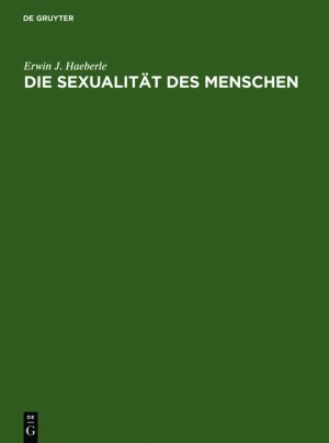 gebrauchtes Buch – Haeberle, E.J – Die Sexualität des Menschen. Handbuch und Atlas.