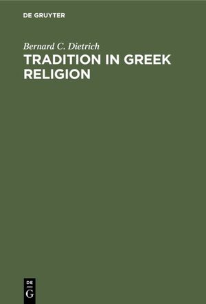 ISBN 9783110106954: Tradition in Greek Religion