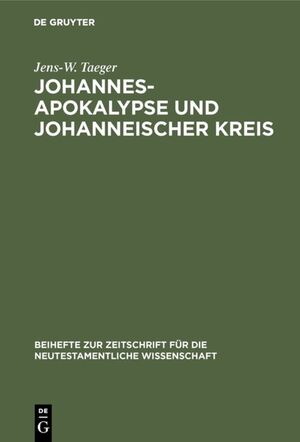 ISBN 9783110113594: Johannesapokalypse und johanneischer Kreis - Versuch einer traditionsgeschichtlichen Ortsbestimmung am Paradigma der Lebenswasser-Thematik