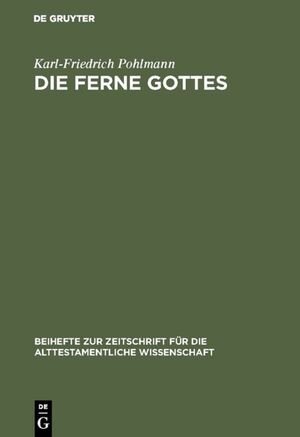 ISBN 9783110118285: Die Ferne Gottes - Studien zum Jeremiabuch. Beiträge zu den "Konfessionen" im Jeremiabuch und ein Versuch zur Frage nach den Anfängen der Jeremiatradition